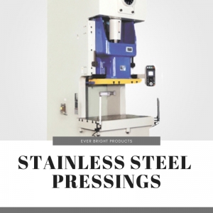 Stainless Steel Pressings | Stampings | Ever Bright Products